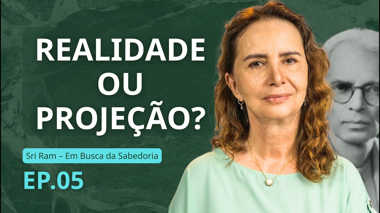 05 - PSIQUE E INTELECTO - SÉRIE SRI RAM, leitura comentada - Lúcia Helena Galvão