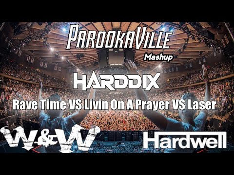 Rave Time VS Living On The Prayer VS Laser | W&W VS Bon Jovi VS Hardwell | Parookaville 2022 Mashup