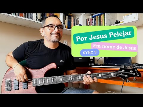 PELEJAR POR JESUS / EM NOME DE JESUS - SYNC 3 || BASS COVER - Wdinilton Mota @Sync3Oficial