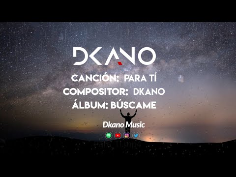 Dkano - Para Tí