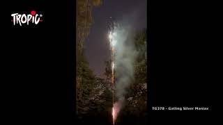 TG378 - Gatling Silver Maniax - TROPIC Fireworks, Fajerwerki, Feuerwerk, Vuurwerk, Feu d'artifice