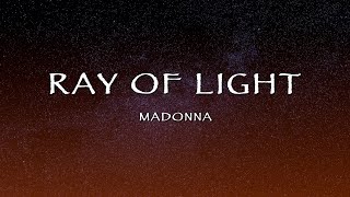 Madonna - Ray Of Light (Lyrics)