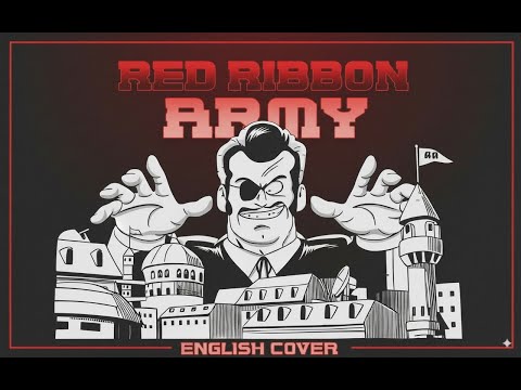 Dragon Ball - Red Ribbon Army Theme (English Cover)