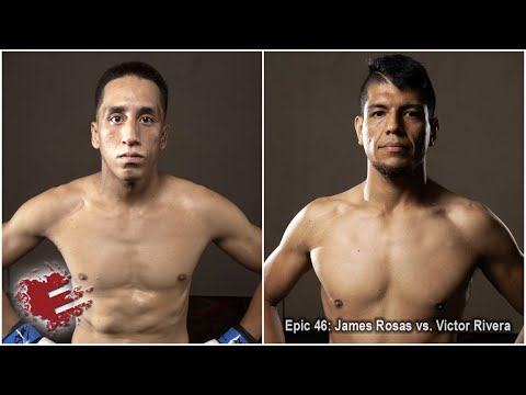 Epic 46: James Rosas vs. Victor Rivera - 07.23.21