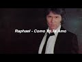 Raphael - Como Yo Te Amo (Letra)