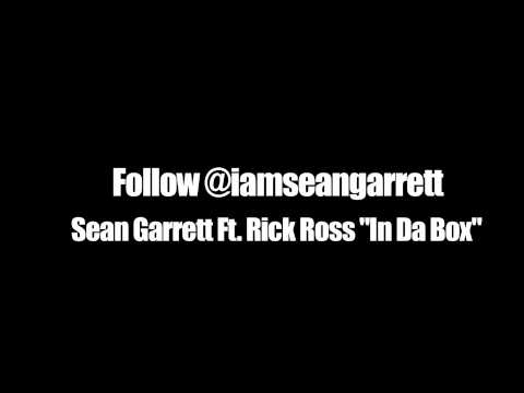 Sean Garrett New Hit "In Da Box" Ft. Rick Ross