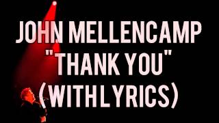 John Mellencamp - Thank You (Tribute and Lyrics) 1080p HD