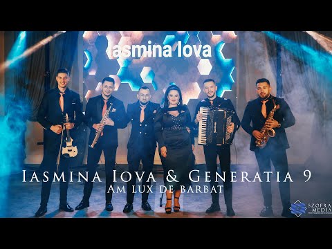 Iasmina Iova & Generatia 9 - AM LUX DE BARBAT | Official Video