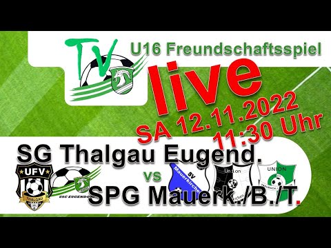 2022 11 12 SG Thalgau/Eugendorf vs SPG Mauerkirchen/Burgkirchen/Treubach - U16 Freundschaftsspiel