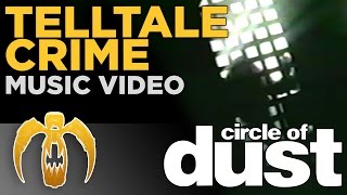 Circle of Dust - Telltale Crime (Remastered) [1994 Official Music Video]