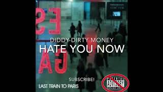 Diddy, Dirty Money - Hate You Now (CLEAN)