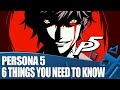 Persona 5 - 6 Things You Should Know If This Is Your First Persona Game
