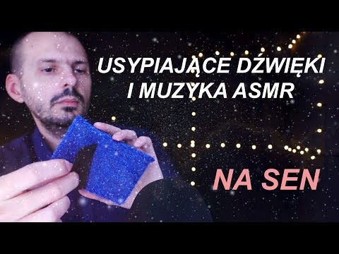 Skuteczny Usypiacz. Muzyka i Dźwięki na Sen. ASMR po polsku