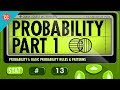Probability Part 1 Rules And Patterns Crash Course Statistics 13