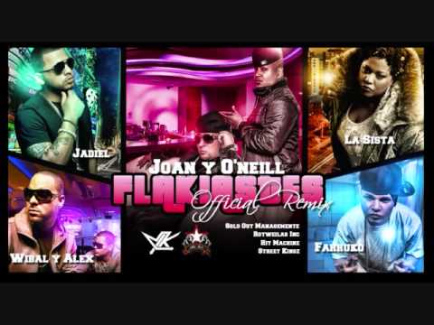 Joan & O Neil Ft Farruko Ft La Sista Ft Wibal & Alez & Jadiel-Flakiastes Rmx