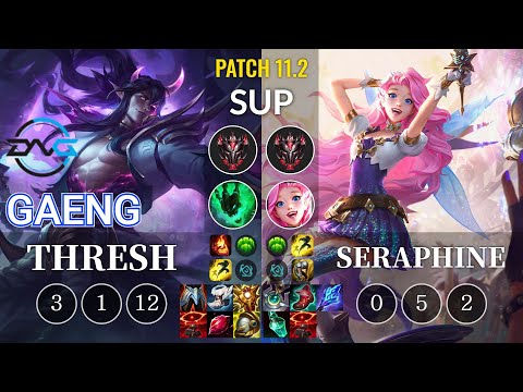 DFM Gaeng Thresh vs Seraphine Sup - KR Patch 11.2