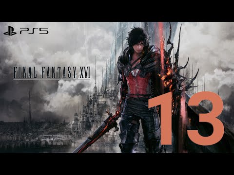 FINAL FANTASY 16 PS5 Walkthrough Gameplay Part 13 - (FULL GAME)