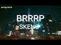 Skeng - Brrrp (Lyrics)