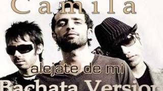 Alejate de mi - Bachata version Camila feat. Lenny Santos (descarga)