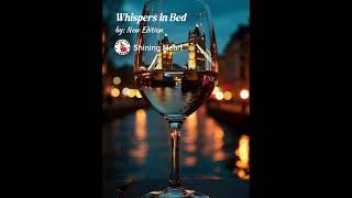 Whispers in Bed 💖 New Edition