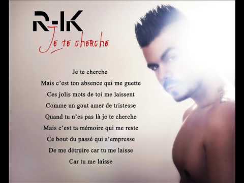 R-ik - Je te cherche (vidéo lyrics)
