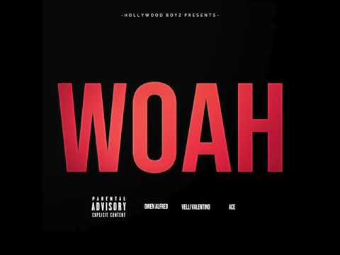 Owen Alfred x Velli Valentino x Ace - Woah (Official Audio Video)