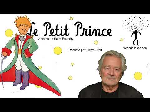 Le petit prince Antoine de Saint-Exupéry raconté par Pierre Arditi
