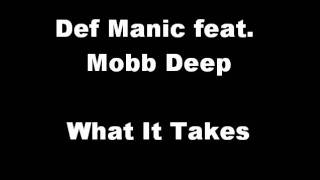 Def Manic feat. Mobb Deep - What It Takes
