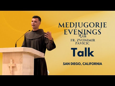 Fr. Zvonimir Pavicic Speaks about Medjugorje in San Diego, California