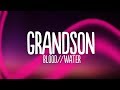 grandson - Blood // Water (Lyrics)