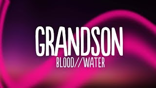 grandson - Blood // Water (Lyrics)