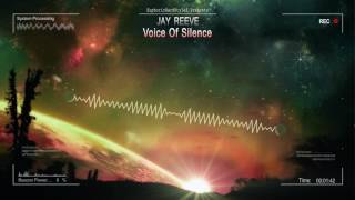 Jay Reeve - Voice Of Silence [HQ Edit]