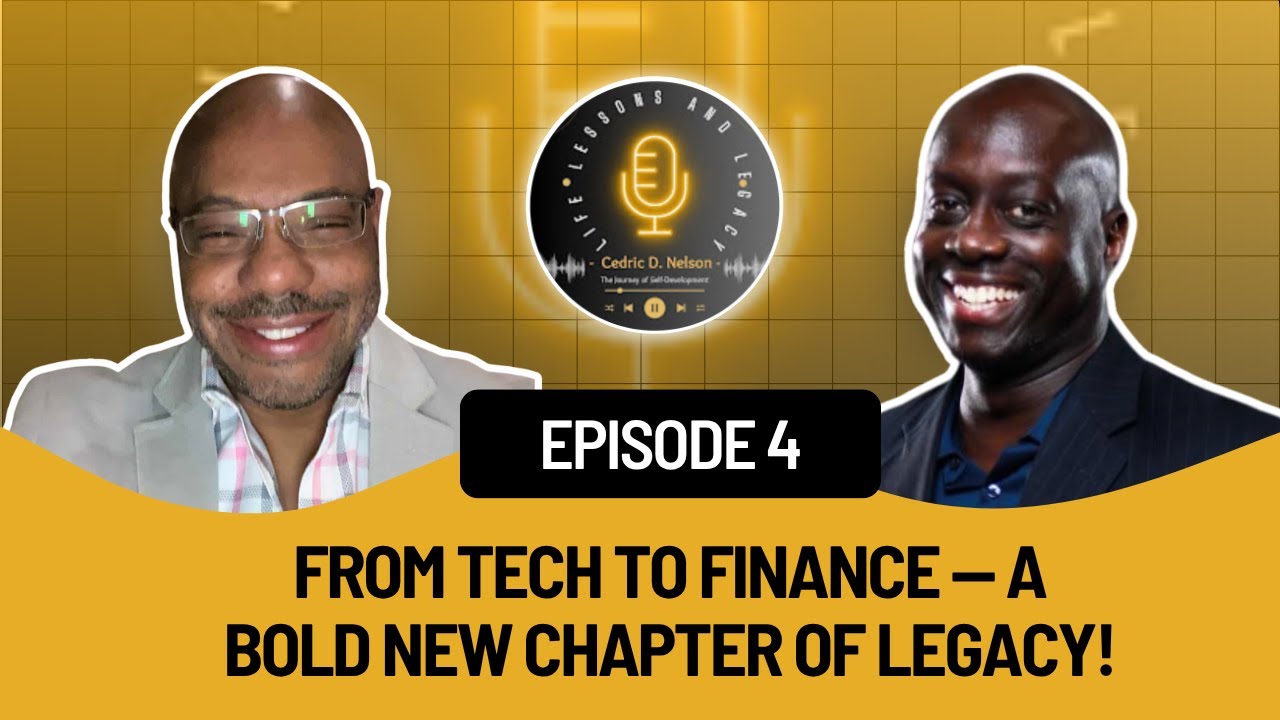From IT to Impact – A New Chapter in Finance (feat. Johnnie Williams) | Life, Lessons, and Legacy