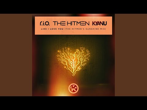 Like I Love You (The Hitmen's Sunshine Mix)