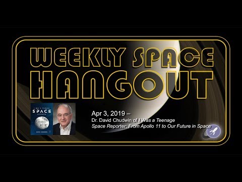 Weekly Space Hangout: Apr 3, 2019 - Dr. David Chudwin