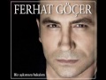 Ferhat Göcer - Kalp Kirilsada Sever 2010 [HQ ...