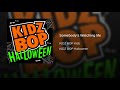 KIDS BOP HALLOWEEN - Somebody's Watching Me