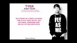 Tyga - Pussy talkin&#39; &quot; Official Lyrics &quot; HQ