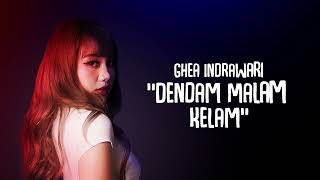Download lagu Lirik Ghea Indrawari - Dendam Malam Kelam (OST.Dendam Malam Kelam) mp3 Download lagu Lirik Ghea Indrawari - Dendam Malam Kelam (OST.Dendam Malam Kelam) mp3