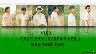 VIXX - Can't Say (Han/Rom/Eng) Lyrics