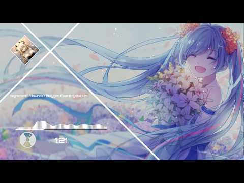 ♫ Nightcore - Bounce [Hoxygen Feat Krystal Em] ♫