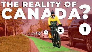 Why Canadians Can’t Bike (and "need" to drive)