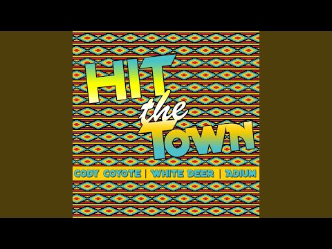 Hit the Town (feat. White Deer & Adium)