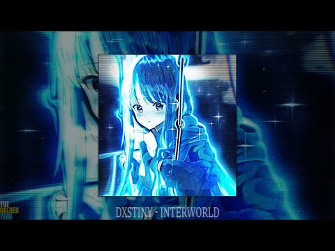 DXSTINY - INTERWORLD (slowed + reverb)