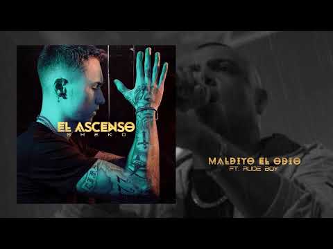 13. Maldito el Odio - Sheko ft. Rude Boy [El Ascenso Album]