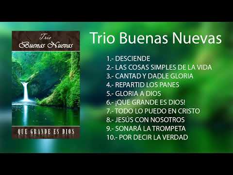 Trio Buenas Nuevas - Que Grande es Dios - Alta Calidad