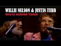 WILLIE NELSON &  JUSTIN TUBB  - Waltz Across Texas