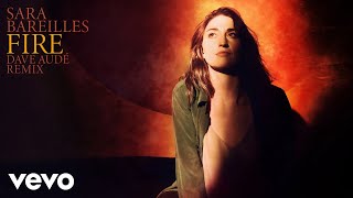 Sara Bareilles - Fire (Dave Audé Remix - Official Audio)