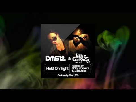 DMS12 & Lizzie Curious 'Hold On Tight' (Curiousity Club) OUT 01.07.13