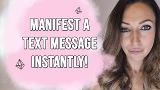 Manifest A Text Message Instantly! Get Your Specific Person To Text You!